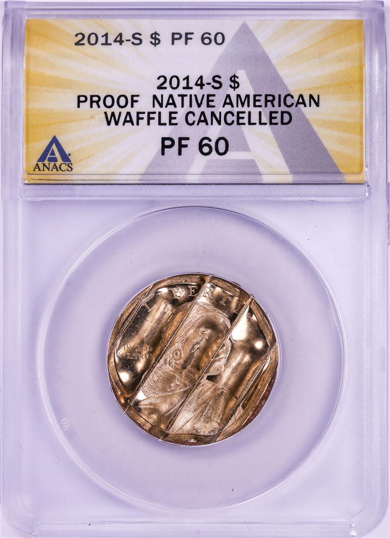 2014-S Proof Native American Dollar Waffle Cancelled Coin ANACS PF60: One 2014-S Proof Native American Dollar Waffle Cancelled Coin ANACS PF60. ANACS Certified.
