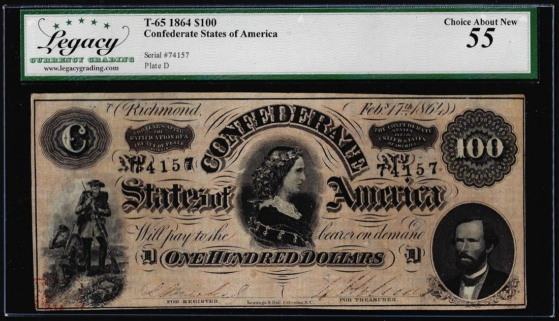 1864 $100 Confederate States of America Note T-65 Legacy Choice About New 55: One 1864 $100 Confederate States of America Note T-65 Legacy Choice About New 55. Legacy Graded.