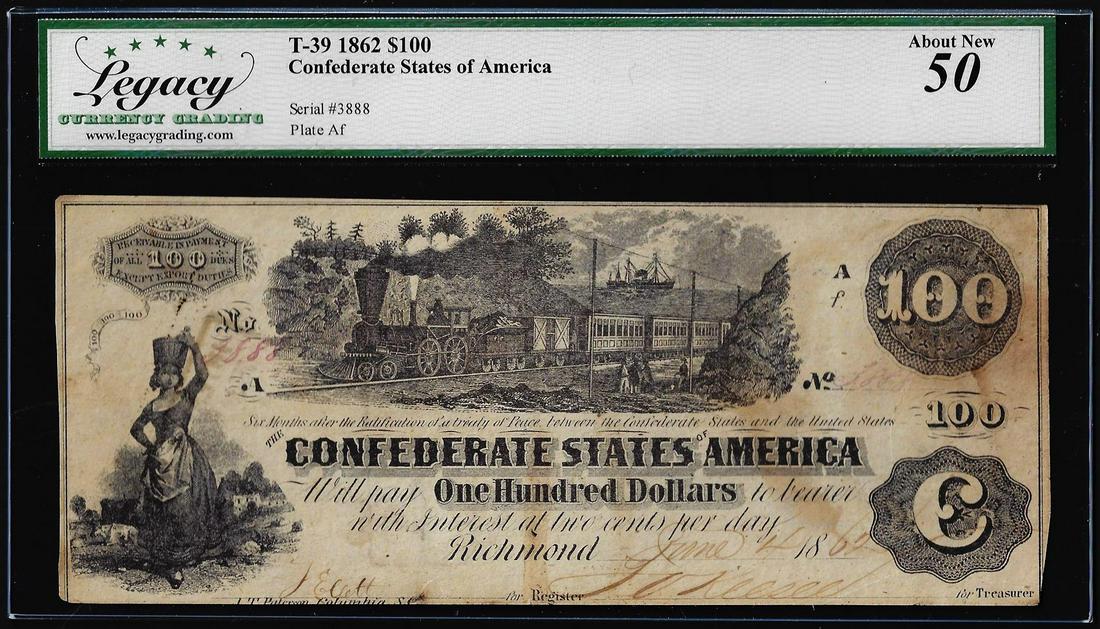 1862 $100 Confederate States of America Note T-39 Legacy About New 50: One 1862 $100 Confederate States of America Note T-39 Legacy About New 50. Legacy Graded.
