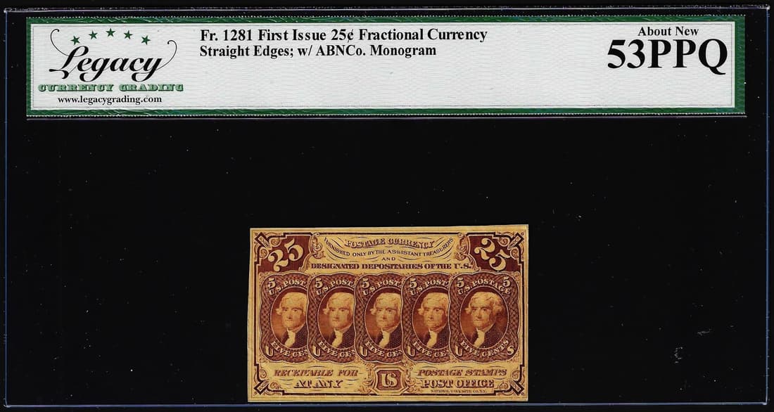 1862 First Issue 25 Cents Fractional Currency Note Fr.1281 Legacy About New 55PPQ: One 1862 First Issue 25 Cents Fractional Currency Note Fr.1281 Legacy About New 55PPQ. Legacy Graded.