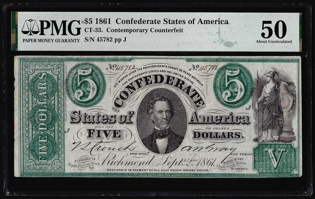 1861 $5 Confederate States Contemporary Counterfeit Note CT-33 PMG About Unc. 50: One 1861 $5 Confederate States Contemporary Counterfeit Note CT-33 PMG About Unc. 50. PMG Certified.