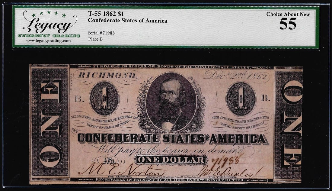 1862 $1 Confederate States of America Note T-55 Legacy Choice About New 55: One 1862 $1 Confederate States of America Note T-55 Legacy Choice About New 55. Legacy Graded.