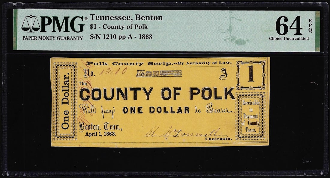 1863 $1 County of Polk Benton, TN Obsolete Scrip Note PMG Choice Uncirculated 64EPQ: One 1863 $1 County of Polk Benton, TN Obsolete Scrip Note PMG Choice Uncirculated 64EPQ. PMG Certified.
