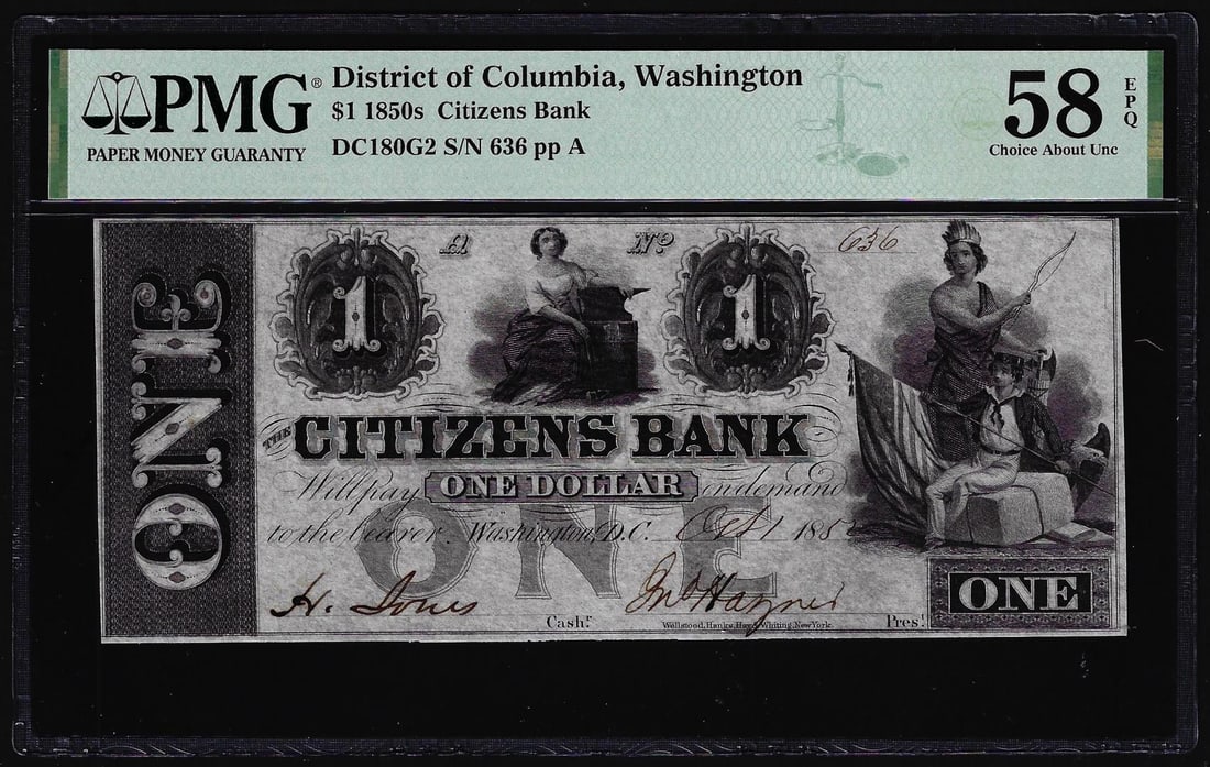 1850s $1 Citizens Bank District of Columbia Obsolete Note PMG Choice About Unc 58EPQ: One 1850s $1 Citizens Bank District of Columbia Obsolete Note PMG Choice About Unc 58EPQ. PMG Certified.
