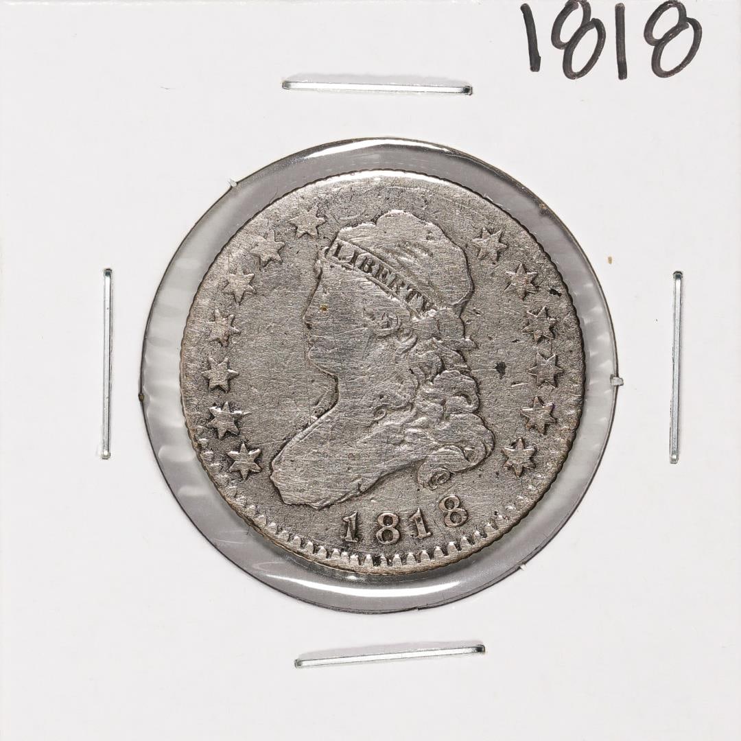 1818 Capped Bust Quarter Coin: One 1818 Capped Bust Quarter Coin.