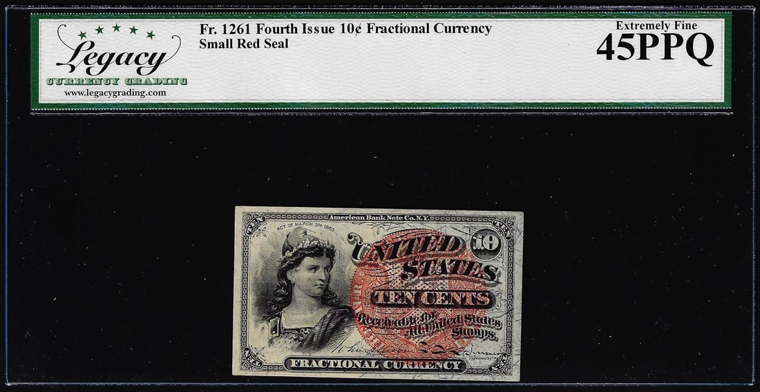 1863 4th Issue 10 Cents Fractional Currency Note Fr.1261 Legacy Extremely Fine 45PPQ: One 1863 4th Issue 10 Cents Fractional Currency Note Fr.1261 Legacy Extremely Fine 45PPQ. Legacy Graded.
