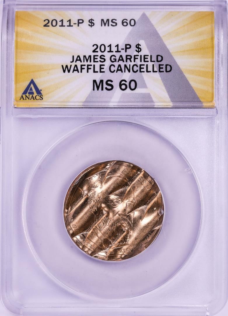 2011-P James Garfield Presidential Dollar Waffle Cancelled Coin ANACS MS60: One 2011-P James Garfield Presidential Dollar Waffle Cancelled Coin ANACS MS60. ANACS Certified.
