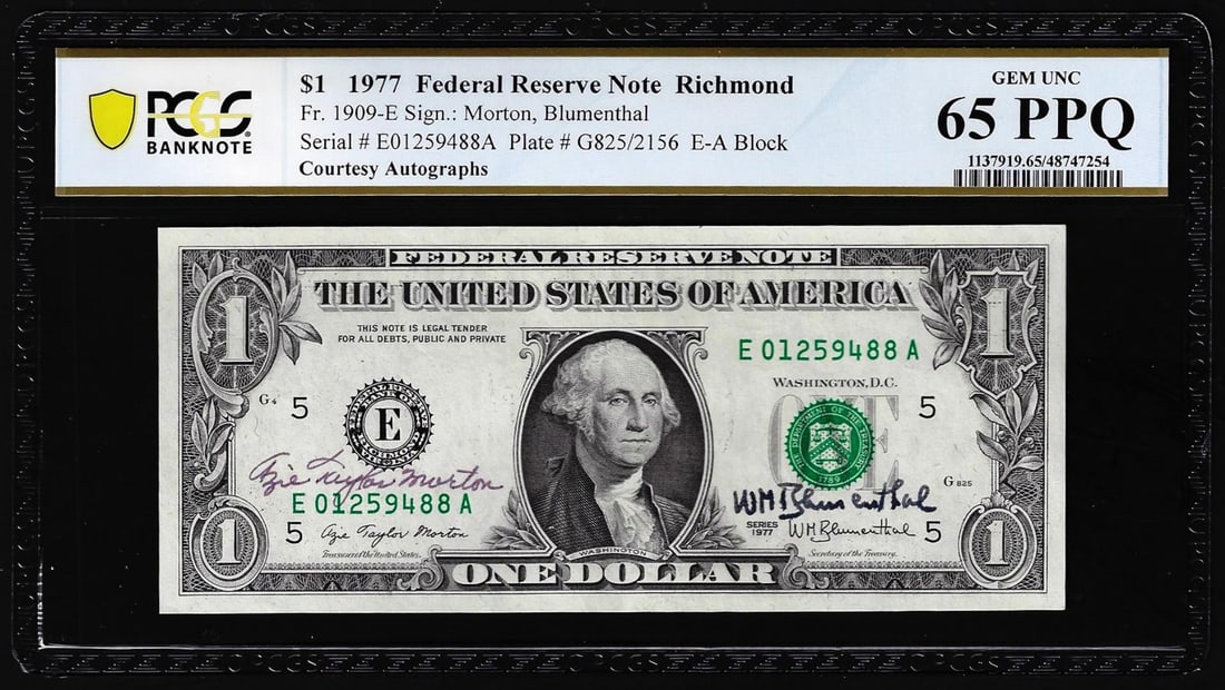 292) 1977 $1 Federal Reserve Note RCH Fr.1909-E PCGS Choice Unc 65PPQ Courtesy Autograph: One 1977 $1 Federal Reserve Note RCH Fr.1909-E PCGS Choice Unc 65PPQ Courtesy Autograph. PCGS Graded.