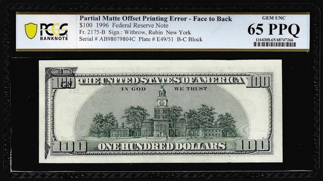 218) 1996 $100 Federal Reserve Note Partial Matte Offset Error PCGS Gem Uncirculated 65PPQ: One 1996 $100 Federal Reserve Note Partial Matte Offset Error PCGS Gem Uncirculated 65PPQ. PCGS Graded.
