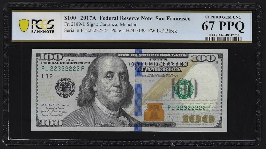 2017A $100 Federal Reserve Note SF PCGS Superb Gem Unc 67PPQ Fancy Serial Number: One 2017A $100 Federal Reserve Note SF PCGS Superb Gem Unc 67PPQ Fancy Serial Number. PCGS Graded.