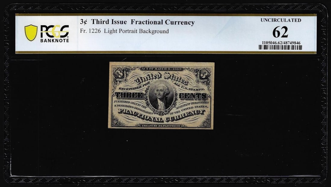 1863 Third Issue Three Cents Fractional Currency Note Fr.1226 PCGS Uncirculated 62: One 1863 Third Issue Three Cents Fractional Currency Note Fr.1226 PCGS Uncirculated 62. PCGS Graded.