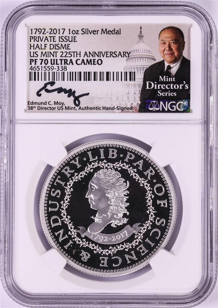 1792-2017 Half Disme 1 oz. Silver Medal NGC PF70 W/Edmund C. Moy Signature: One 1792-2017 Half Disme 1 oz. Silver Medal NGC PF70 W/Edmund C. Moy Signature. NGC Certified.