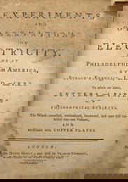 Benjamin Franklin; Experiments and Observations on Electricity London 1769 (First Complete Edition)