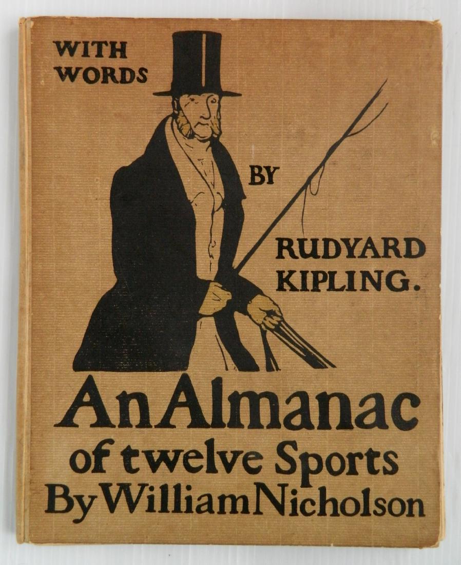 Nicholson- An almanac of Twelve Sports: Nicholson, William- ''An Almanac of Twelve Sports'', William Heinemann, London, 18998, words by Rudyard Kipling, 12 full page illustrations in color for each month and accompanying text page, hard bou