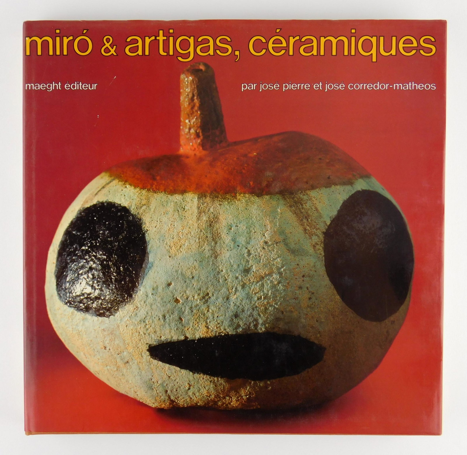 Pierre- Ceramiques de Miro et Artigas: Pierre, Jose, and Jose Corredor-Matheos, ''Ceramiques de Miro et Artigas'', Maeght, Paris, 1974, 231pp, small folio (11 1/2'', 11 1/4''h), hard bound in red-brown cloth cover with embossed and white l