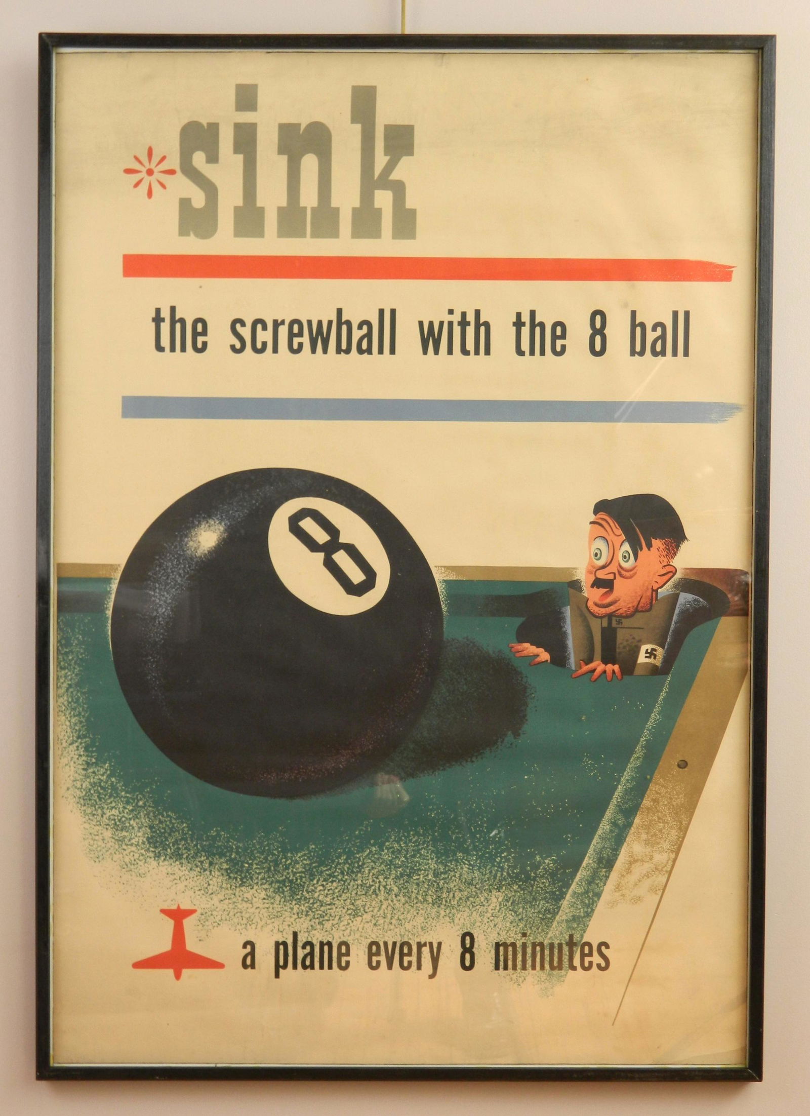 World War II poster: World War II lithographic poster- ''Sink the Screwball with the 8 Ball/ A Plane Every 8 Minutes'', handling creases and soiling, worn from use. 39 x 28''