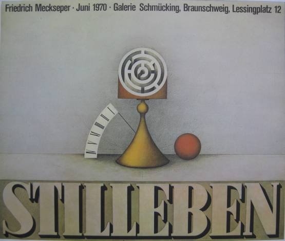 after Friedrich Meckseper poster: after Friedrich Meckseper- ''Stilleben''- off-set lithographic poster in colors, 1970, as published for Galerie Schmucking. 22 1/4 x 27''