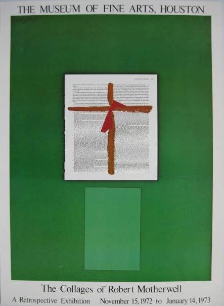 Robert Motherwell poster: after Robert Motherwell- ''The Collages of Robert Motherwell''- off-set lithographic poster, The Museum of Fine Arts Houston, 1972. 25 1/2 x 18 1/2''