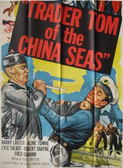 Movie Poster- Trader Tom of The China Sea: Movie poser- A Republic Serial in 12 Chapters, ''Trader Tom of The China Sea'', American, 1954, National Screen Service Release no. 54/2800, 3 sheet top and bottom only; top printed lower left recto 3