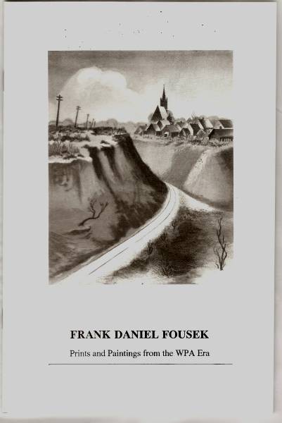 Frank Daniel Fousek catalog by Rachel Davis: Davis, Rachel, compiled, ''Frank Daniel Fousek - Prints and Drawings from the WPA Era'', Cleveland, Ohio, 1995.