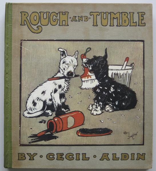 Aldin, Cecil, ''Rough and Tumble'': Aldin, Cecil, ''Rough and Tumble'', Henry Frowde and Hodder & Stoughton, London, n.d., with lithographic illustrations in colors, hard bound in green gray cover with color illustration laid on front c