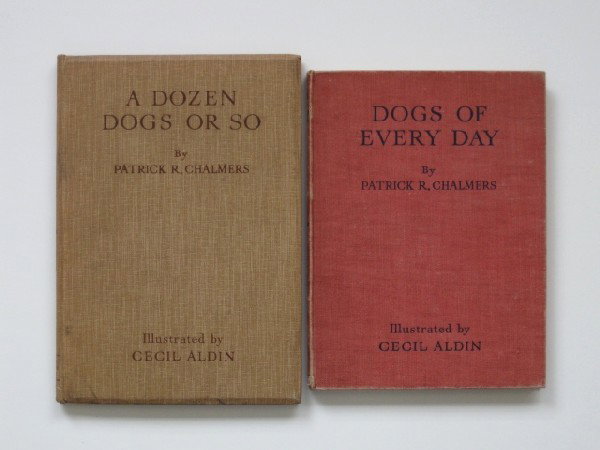 2 Books by P. R. Chalmers and ills by C. Aldin: 2 Books by Patrick R. Chalmers and ill. by Cecil Aldin- both published by Eyre and Spottiswoode Limited, London, and Charles Scribner's Sons, New York- 1.) ''A Dozen Dogs or So'', with 12 illustration