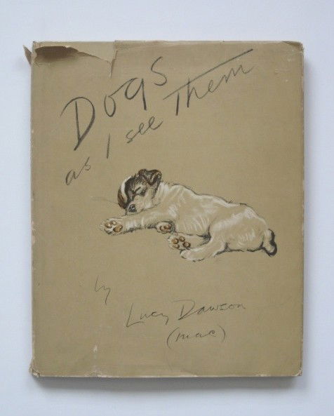 Dawson, Lucy, ''Dogs As I See Them'': Dawson, Lucy, ''Dogs As I See Them'', with 22 illustrations in colors, Grosset & Dunlap, New York, n.d. (copyright 1937), hard bound with printed illustration and title, illustration also on pastedown