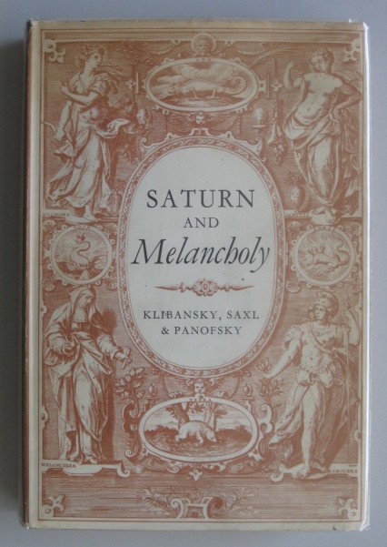 Klibansky- Saturn and Melancholy: Klibansky, Raymond, Erwin Panofsky and Fritz Saxl- Saturn and Melancholy: Studies in the History of Natural Philosophy, Religion and Art- London: Thomas Nelson and Sons, 1964, first edition, hard back