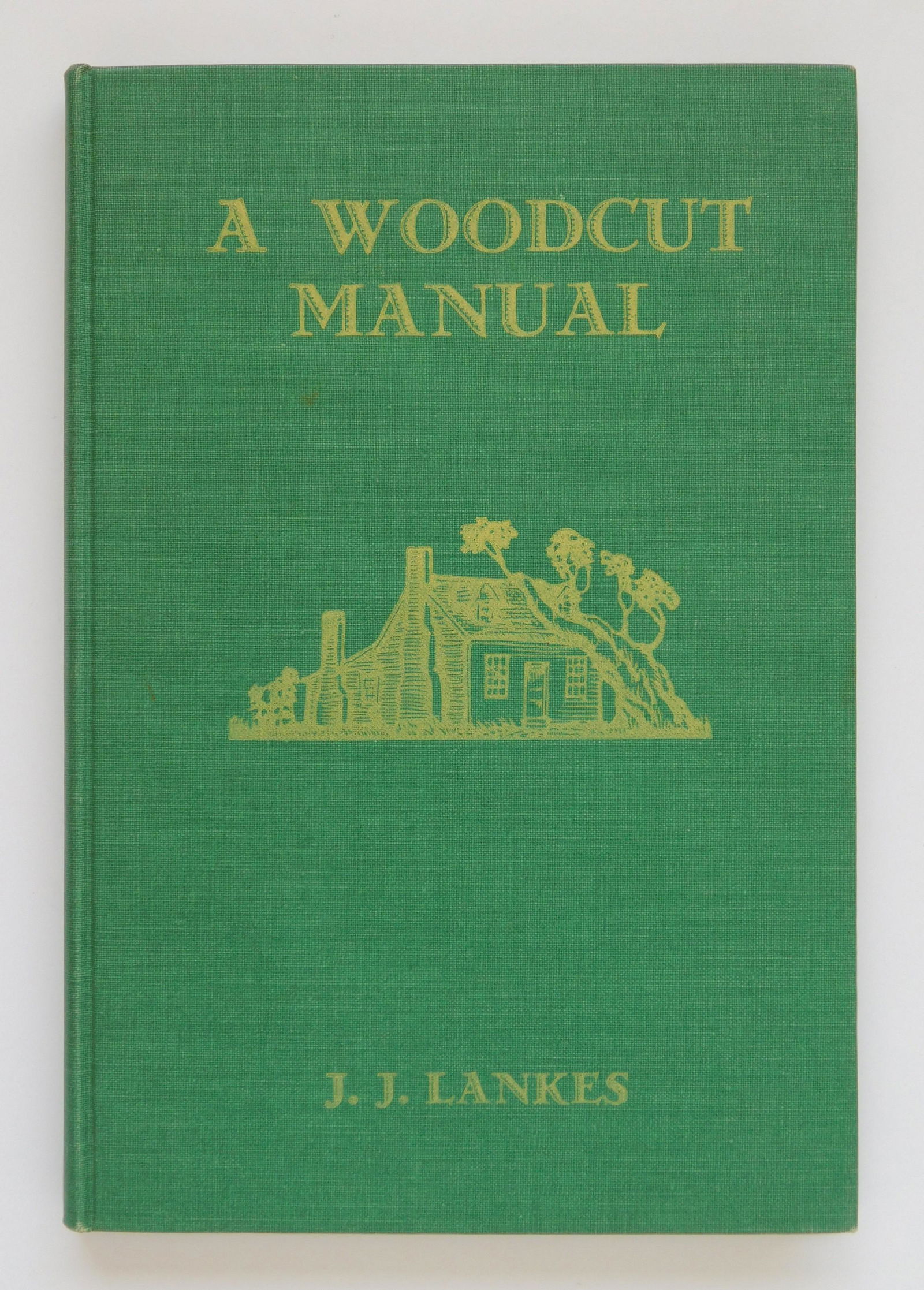 J. J. Lannes- AWoodcut Manual: J.J. Lankes. ''A Woodcut Manual.'' Henry Holt and Company, Inc., 1932, New York, NY. Hardbound.