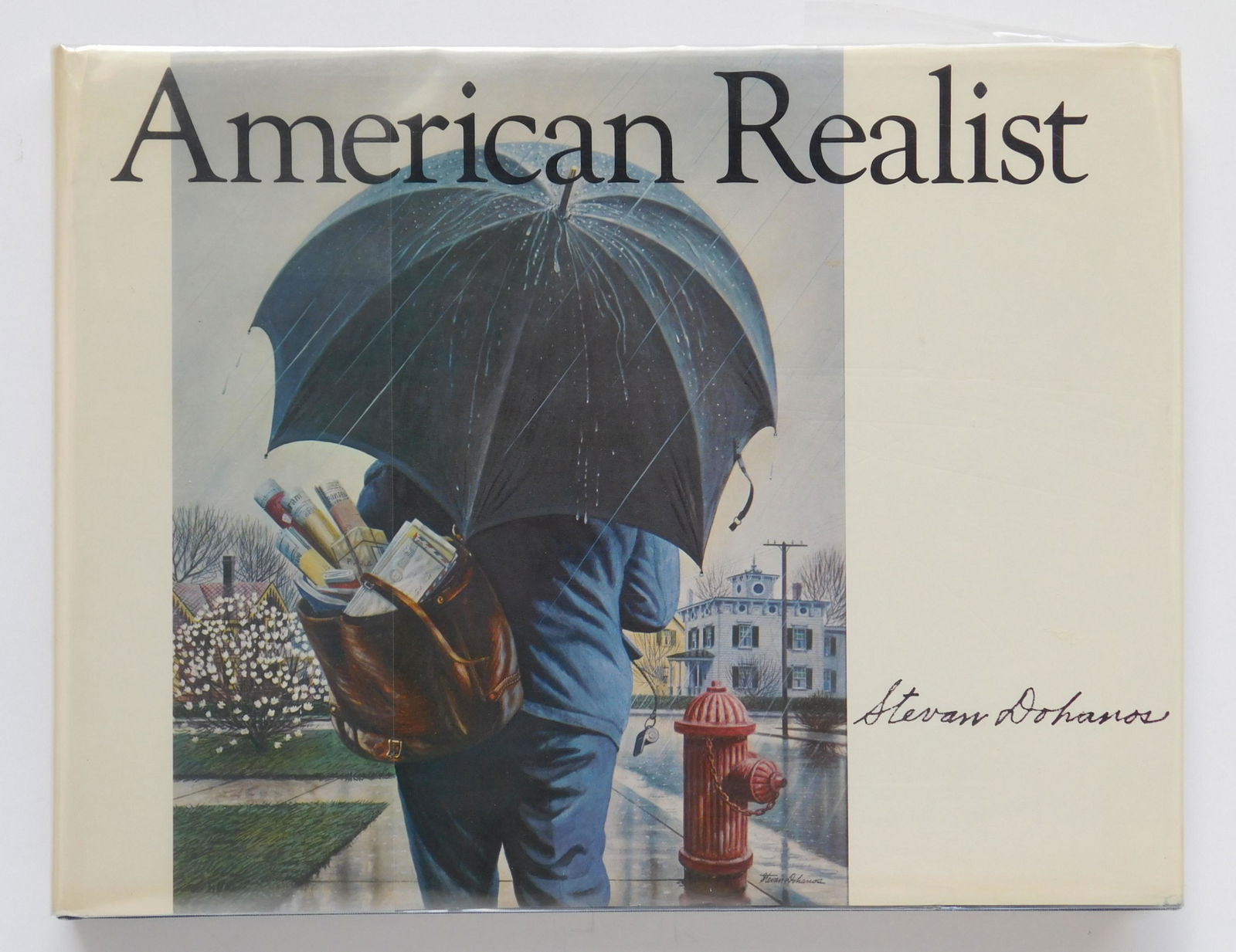 Stevan Dohanos. ''American Realist.'': Stevan Dohanos. ''American Realist.'' First Printing, North Light, 1980, Westport, CT. Hardbound with dust jacket.