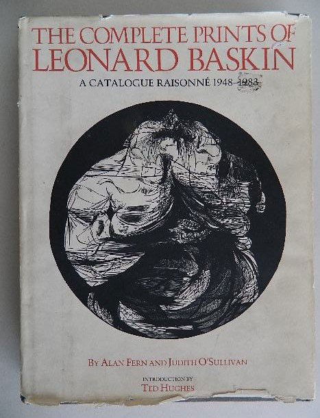 Fern and O'Sullivan- Leonard Baskin raisonne: Fern, Alan and Judith O'Sullivan. ''The Complete Prints of Leonard Baskin''. New York, New York Graphic Society and Boston, Little Brown & Co. 304 pp. damage to lower right corner, no dust jacket.