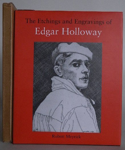 Meyriec- Edgar Holloway catalog raisonne: Meyriec, Robert. ''The Etchings and Engravings of Edgar Holloway, A Catalog Raisonne''. Scolar Press, 1996. limited edition of 100. This is signed and numbered 54 by Holloway, original etching missing