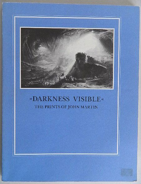 John Martin catalog raisonne: John Martin catalog raisonne- Wees, J. Dustin. ''Darkness Visible: The Prints of John Martin''. Williamstown, Sterling & Francine Clark Art Institute, 1986