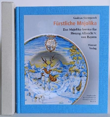 Book on German Majolica: Szczepanek, Gudrun. ''Furstliche Majolika: Das Majolika-Service fur Herzog Albrecht V. von Bayern''. Munchen, Hirmer Verlag, 2009, dust jacket