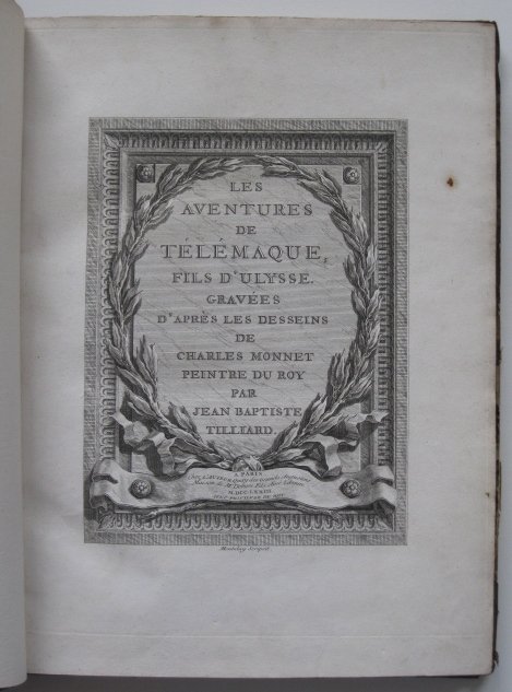 Les Aventures de Telemaque, Fils D'Ulysse: 'Les Aventures de Telemaque, Fils D'Ulysse''. engravings bt Jean B. Tillard after designs by Charles Monnet, A Paris / Ches L'Auteur Quay des Grandes Augustins Maison de Mr. Dure Fils Aine Libraire M.
