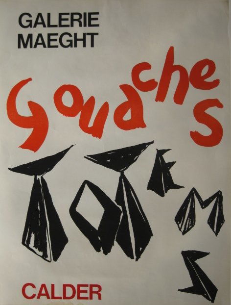 Alexander Calder exhibition poster: after Alexander Calder- ''Galerie Maeght - Gouaches''- lithographic poster in colors, some staining and wrinkling to paper. 30 x 21 1/4''