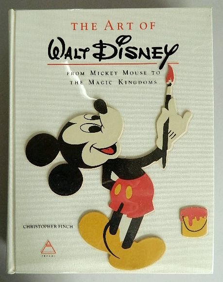 The Art of Walt Disney: Finch, Christopher- ''The Art of Walt Disney: From Mickey Mouse to The Magic Kingdom''- Harry N. Abrams, Inc, New York, 1973, 449 pp, 13 3/4 x 10 3/4 x 2 1/8''