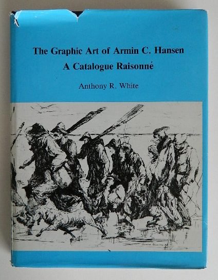 White ''The Graphic Art of Armin Hansen'': White, Anthony R.- ''The Graphic Art of Armin Hansen, A Catalogue Raisonne''- Hennessey and Ingalls: Los Angeles, 1986, signed by the author, book binding very good, 194 pp, 8 3/4 x 11 1/4''