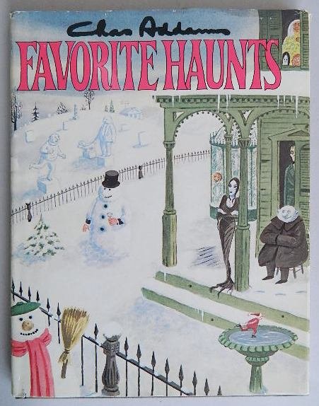 Adams ''Favorite Haunts'': Adams, Charles ''Favorite Haunts'' New York: Simon and Schuster, 1976, dedicated and signed by the author, 96 pp.