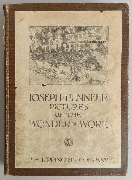 2 Books on Joseph Pennell: 2 Books on Joseph Pennell- 1.) ''Joseph Pennell's Pictures of The Wonder of Work: Reproductions of A Series of Drawings, Etchings, Lithographs, Made by Him About the World, 1881-1915, Impressions and 
