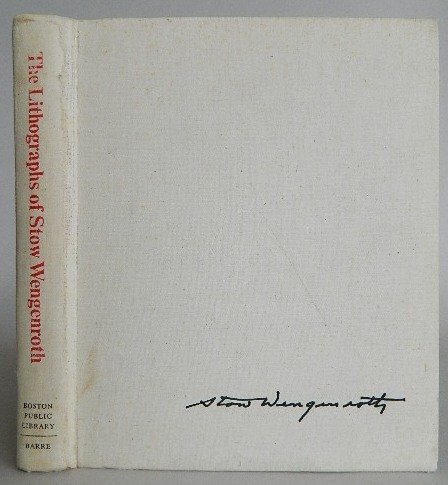 2 Books on Stow Wengenroth: 2 Books on Stow Wengenroth- 1.) Stuckey, Ronald and Joan, ''The Lithographs of Stow Wengenroth 1931-1972'', Boston Public Library in co-operation with Barre Publishers, 1974, 295pp, 4to, hard bound in