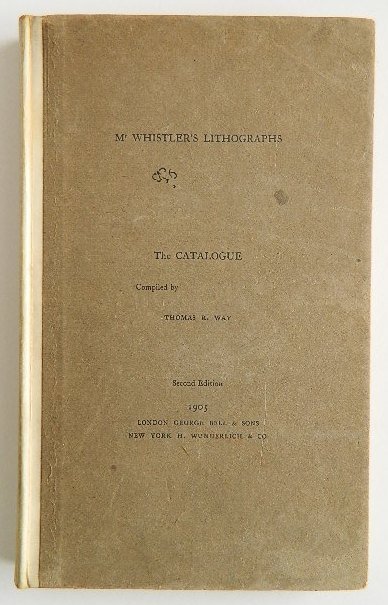 Way- Mr. Whistler's Lithographs, The Catalogue: Way, Thomas R., ''Mr. Whistler's Lithographs, The Catalogue'', 2nd edition, George Bell & Sons, London, and H. Wunderlich & Co., New York, 1905, numbered 142 and initialed TRW in ink, of limited editi