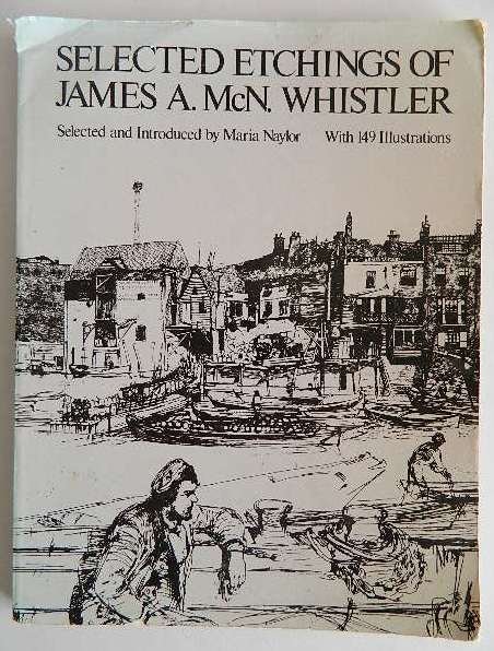 2 Books on James A. M. Whistler: 2 Books on James A. M. Whistler- 1.) Lochnan, Katharine A., ''The Etchings of James McNeill Whistler'', in association with the Art Gallery on Ontario, by Yale University Press, New Haven and London, 