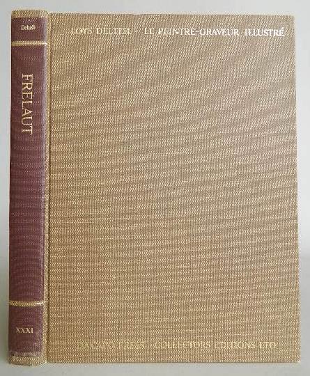Delteil- Le Peintre Graveur Illustre, Frelaut: Delteil, Loys, ''Le Peintre-Graveur Illustre, Vol.XXXI, Frelaut'', Collectors Editions Ltd, Da Capo Press, New York, 1969, cloth cover, dust jacket.