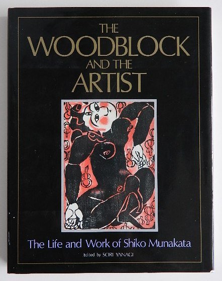 Yanagi- Life and Work of Shiko Munakata: Yanagi, Sori, ed.,''The Woodblock and The Artist - The Life and Work of Shiko Munakata'', Kodansha International, d.j., illegible writing in pen on first page, pencil writing on 1 page, otherwise good