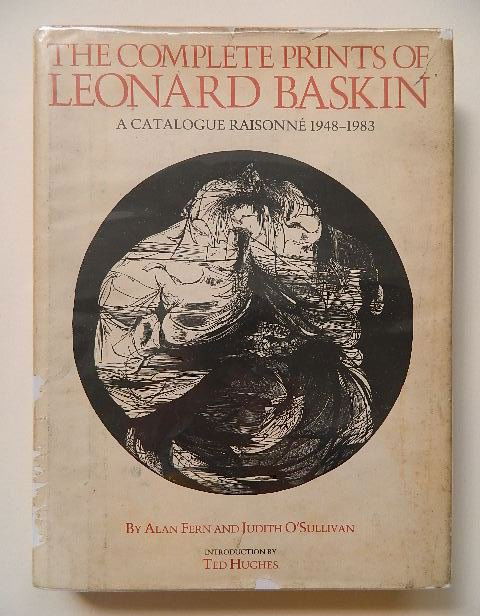 Fern & O'Sullivan- The Complete Prints of Baskin: Fern, Alan, and Judith O'Sullivan, ''The Complete Prints of Leonard Baskin'', introduction by Ted Hughes, A New York Graphic Society Book, Little Brown & Company, Boston, 1984, hard bound with paper c