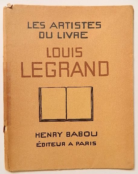Les Artistes due Livre: Louis Legrand: ''Les Artistes due Livre: Louis Legrand'', Henry Babou, Paris, 1931, blind stamp on front free-endpaper, 14 plates and frontispiece, fair condition, wear and tear throughout.