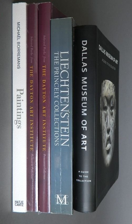 5 Art books: 5 Art books- 1.) Dallas Museum of Art: A guide to the collection. New Haven: Yale University Press, 2013; 2.) Grove, Jeffrey. Michael Borremans Paintings. Ostfildern: Hatje Cantz Verlag, 2009; 3.) Bau