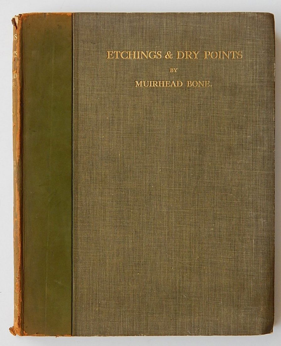 Etchings & Dry Points of Muirhead Bone: Dodgson, Campbell- ''Etchings & Dry Points of Muirhead Bone I 1898-1907''- Obach & Co., 1909, limited edition of 275, Lacking the single illustration which is the portrait frontis of the author, worn