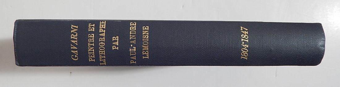 Lemoisne - Gavarni Peintre et Lithographe: Lemoisne, Paul Andre, ''Gavarni Peintre et Lithographe'', H. Floury, Paris, 1924, hard bound covered in blue cloth, some wear.